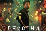 Dhootha trailer talk, Dhootha trailer, naga chaitanya s dhootha trailer is gripping, Priya bhavani shankar