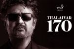 TJ Gnanavel, Vettaiyan first look, rajinikanth s 170th film is vettaiyan, Baskaran