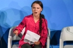 Thunberg, Thunberg speech, you ve stolen my dreams childhood activist tells world leaders, Greenhouse gas emissions Thunberg, Thunberg speech, you ve stolen my dreams childhood activist tells world leaders, Greenhouse gas emissions