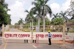 Government of India orders closure of Vedanta, vedanta to be closed in India, government orders closure of vedanta plant after deadly protests, Sterlite