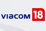 Viacom 18 and Paramount Global new business, Viacom 18 and Paramount Global business, viacom 18 buys paramount global stakes, Tv shows
