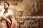Nani, Shyam Singha Roy news, nani has high hopes on shyam singha roy, Tuck jagadish
