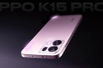 Oppo K15 Pro Series features, Oppo K15 Pro Series features, oppo k15 pro series to be launched in india, Gold Oppo K15 Pro Series features, Oppo K15 Pro Series features, oppo k15 pro series to be launched in india, Gold